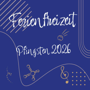KW 22/23: Ferienfreizeit Pfingsten